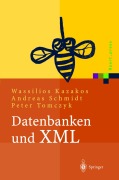 Cover-Bild zum Titel 'Datenbanken und XML' von 'Andreas Schmidt, Peter Tomczyk, Wassilios Kazakos'