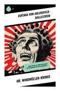 Cover-Bild zum Titel 'Dr. Windmüller-Krimis' von 'Eufemia Adlersfeld-Ballestrem'