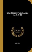 Cover-Bild zum Titel 'Blue Ribbon Farms Along the C. & E.I.' von ''