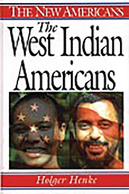 The West Indian Americans - Holger Henke