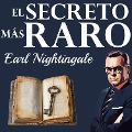Cover-Bild zum Titel 'El Secreto Más Raro' von 'Earl Nightingale'