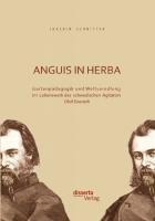 Anguis in herba: Gartenpädagogik und Weltveredlung im Lebenswerk des schwedischen Agitators Olof Eneroth - Joachim Schnitter