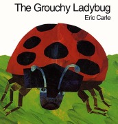 Cover-Bild zum Titel 'The Grouchy Ladybug' von 'Eric Carle'
