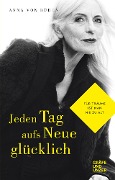 Cover-Bild zum Titel 'Jeden Tag aufs Neue glücklich' von 'Anna von Rüden'