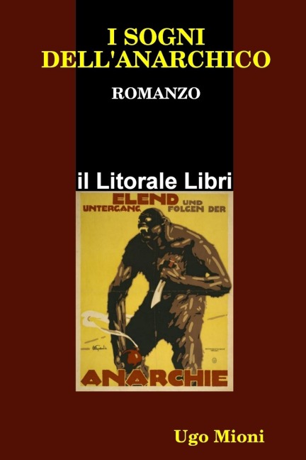 I Sogni dell'Anarchico - Ugo Mioni