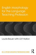 Cover-Bild zum Titel 'English Morphology for the Language Teaching Profession' von 'Laurie Bauer, I. S. P. Nation'