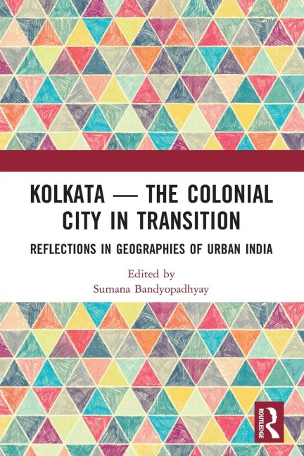 Kolkata - The Colonial City in Transition - 