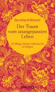 Cover-Bild zum Titel 'Der Traum vom unangepassten Leben' von 'Bernhard Moestl'