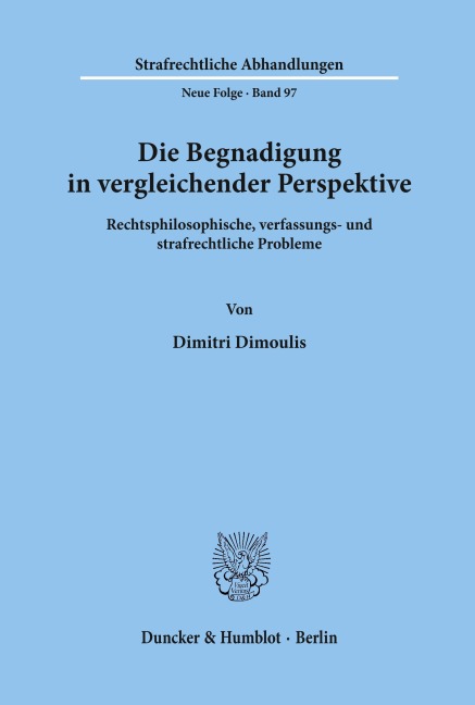 Die Begnadigung in vergleichender Perspektive. - Dimitri Dimoulis