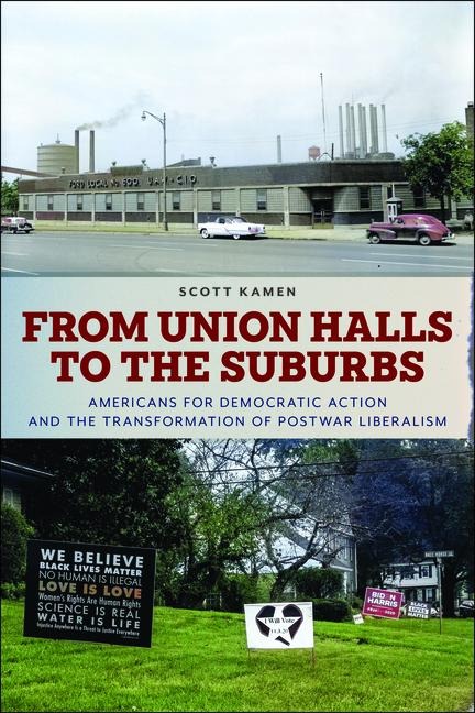 From Union Halls to the Suburbs - Scott Kamen