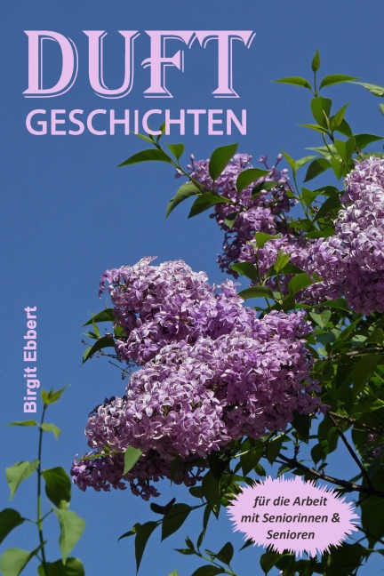Duftgeschichten - Birgit Ebbert