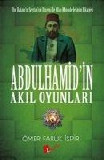 Cover-Bild zum Titel 'Abdülhamidin Akil Oyunlari' von 'Ömer Faruk ispir'