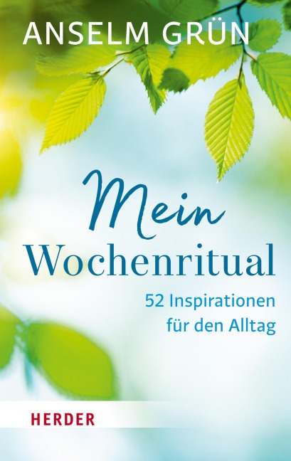 Mein Wochenritual - Anselm Grün
