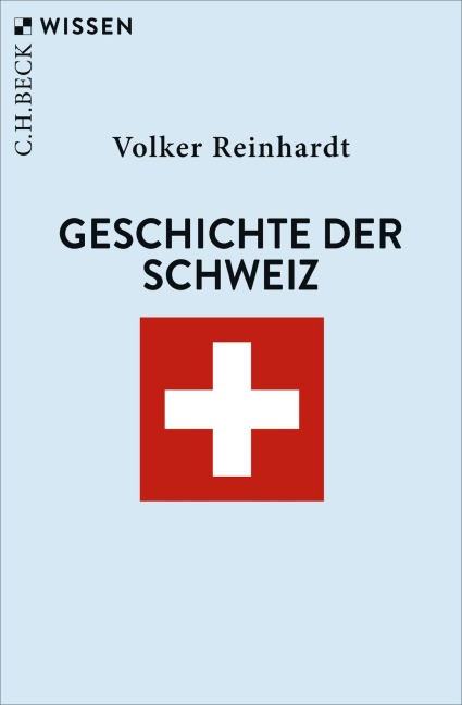 Geschichte der Schweiz - Volker Reinhardt