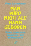 Cover-Bild zum Titel 'Man wird nicht als Mann geboren' von 'Daisy Letourneur'