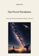 Cover-Bild zum Titel 'Das Fermi-Paradoxon' von 'Michael Scholz'