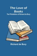 Cover-Bild zum Titel 'The Love of Books' von 'Richard De Bury'