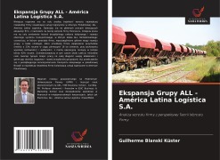 Cover-Bild zum Titel 'Ekspansja Grupy ALL - América Latina Logística S.A.' von 'Guilherme Blanski Küster'