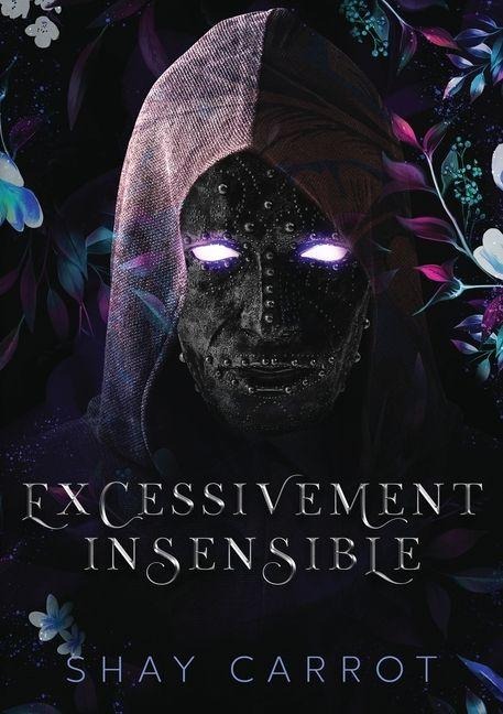 Excessivement Insensible - Shay Carrot