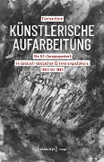 Cover-Bild zum Titel 'Künstlerische Aufarbeitung' von 'Florian Korn'