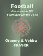 Cover-Bild zum Titel 'Football Governance Bill Explained for the Fans' von 'Graeme Fraser, Veldra Fraser'