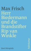 Cover-Bild zum Titel 'Herr Biedermann und die Brandstifter. Rip van Winkle' von 'Max Frisch'
