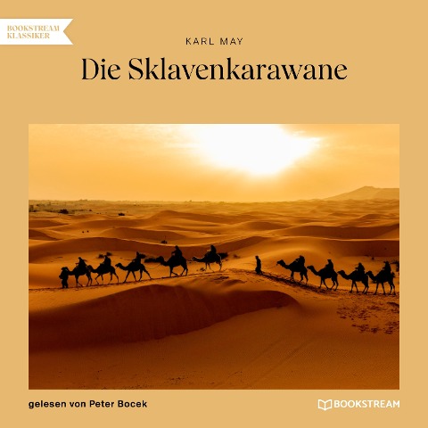 Die Sklavenkarawane - Karl May