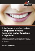 Cover-Bild zum Titel 'L'influenza delle resine composite e delle tecniche sulla flessione cuspidale' von 'Khalid Hanoudi'