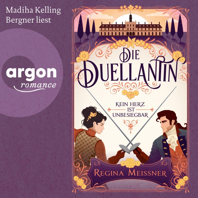 Die Duellantin. Kein Herz ist unbesiegbar - Regina Meissner