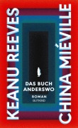Cover-Bild zum Titel 'Das Buch Anderswo' von 'Keanu Reeves, China Miéville'