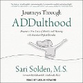 Journeys Through Addulthood Lib/E: Discover a New Sense of Identity and Meaning with Attention Deficit Disorder - M. D.