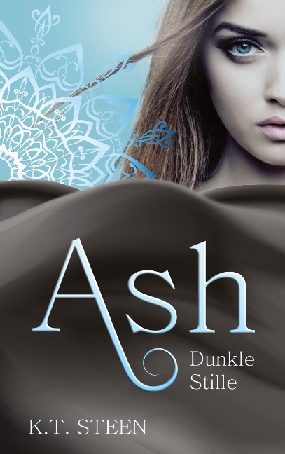Ash - Dunkle Stille - K. T. Steen
