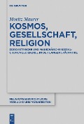 Cover-Bild zum Titel 'Kosmos, Gesellschaft, Religion' von 'Moritz Maurer'