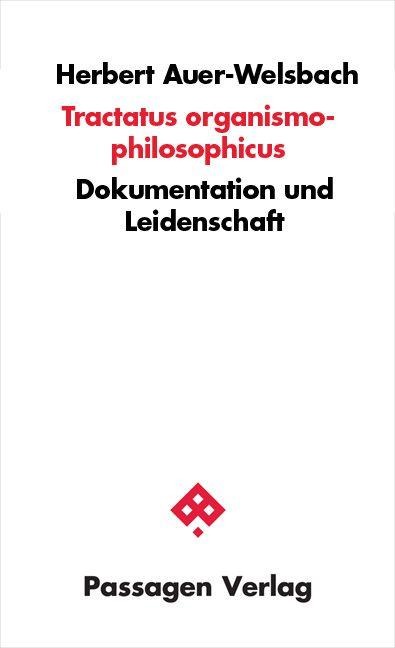 Tractatus organismo-philosophicus - Herbert Auer-Welsbach