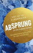Cover-Bild zum Titel 'Absprung in ein tieferes Leben' von 'Otto Strohmaier'