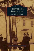 Cover-Bild zum Titel 'Centereach, Selden, and Lake Grove' von 'The Middle Country Public Library'