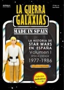 Cover-Bild zum Titel 'La Guerra de las Galaxias made in Spain. La historia de Star Wars en España Volumen I: Época Vintage 1977-1986' von ''