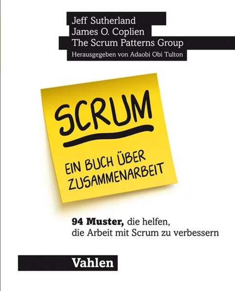 Scrum - ein Buch über Zusammenarbeit - James O. Coplien, Jeff Sutherland, Lachlan Heasman, Mark Hollander, Cesário Oliveira Ramos