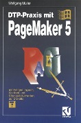Cover-Bild zum Titel 'DTP-Praxis mit PageMaker 5' von 'Wolfgang Müller'
