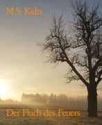 Der Fluch des Feuers - M. S. Kelts