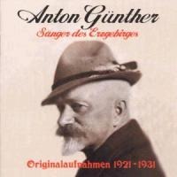 Sänger Des Erzgebirges 1921-31 - Anton Günther