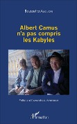Cover-Bild zum Titel 'Albert Camus n'a pas compris les Kabyles' von 'Boussetta Allouche'