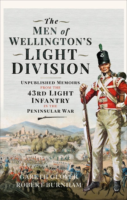 Men of Wellington's Light Division - Gareth Glover, Robert Burnham