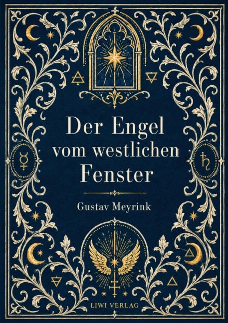Gustav Meyrink: Der Engel vom westlichen Fenster. Vollständige Neuausgabe - Gustav Meyrink