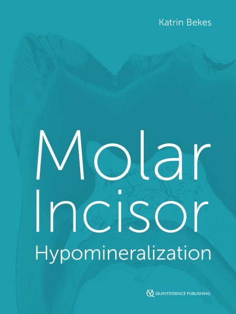Molar Incisor Hypomineralization - Katrin Bekes