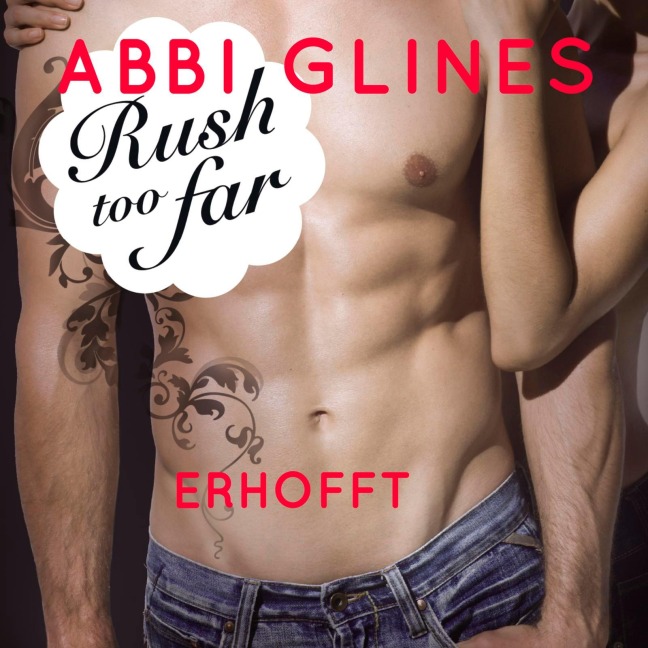 Rush too Far - Erhofft (Rosemary Beach 4) - Abbi Glines