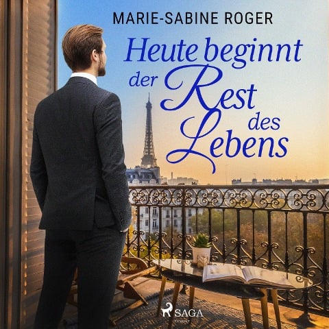 Heute beginnt der Rest des Lebens - Marie-Sabine Roger