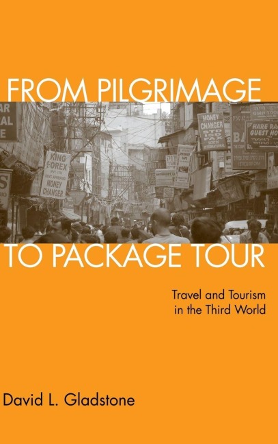 From Pilgrimage to Package Tour - David L. Gladstone