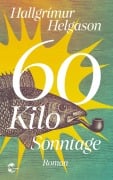 Cover-Bild zum Titel '60 Kilo Sonntage' von 'Hallgrímur Helgason'