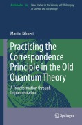 Cover-Bild zum Titel 'Practicing the Correspondence Principle in the Old Quantum Theory' von 'Martin Jähnert'